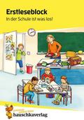 Erstleseblock - In der Schule ist was los!, A5-Blo
