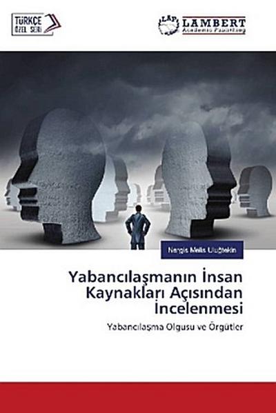 Yabanc¿la¿man¿n ¿nsan Kaynaklar¿ Aç¿s¿ndan ¿ncelenmesi