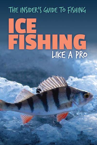 Ice Fishing Like a Pro