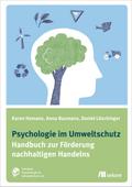 Psychologie im Umweltschutz: Handbuch zur Förderung nachhaltigen Handelns