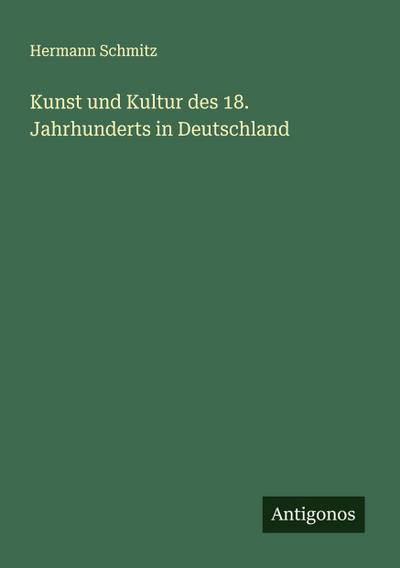 Kunst und Kultur des 18. Jahrhunderts in Deutschland