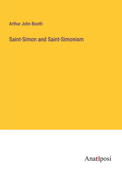 Saint-Simon and Saint-Simonism