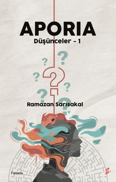 Aporia;Düsünceler - 1