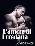 L’amore di Loredana