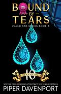 Bound by Tears - Sweet Edition (Cauld Ane Sweet Series - Tenth Anniversary Editions)