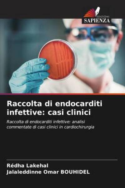 Raccolta di endocarditi infettive: casi clinici