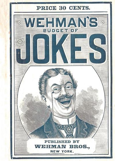 Wehman’s Budget of Jokes