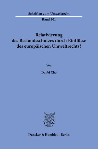 Relativierung des Bestandsschutzes durch Einflüsse des europäischen Umweltrechts?
