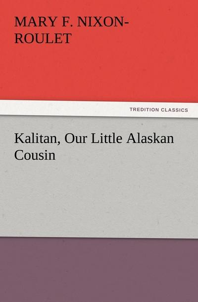 Kalitan, Our Little Alaskan Cousin