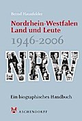 Nordrhein-Westfalen. Land und Leute 1946-2006