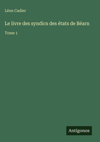 Le livre des syndics des états de Béarn