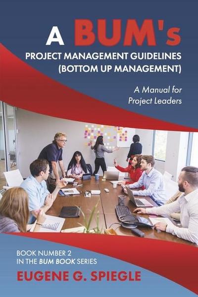 A Bum’s Project Management Guidelines