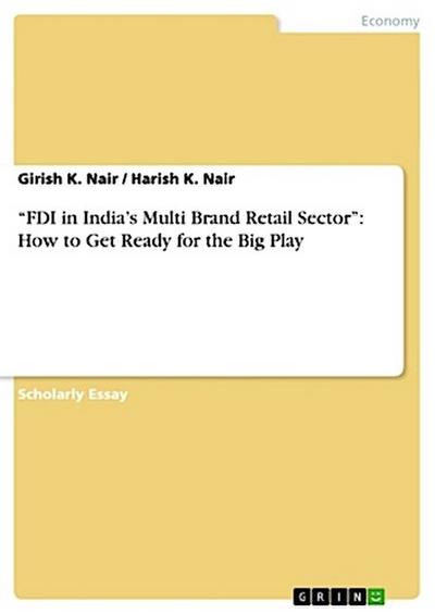 "FDI in India’s Multi Brand Retail Sector": How to Get Ready for the Big Play