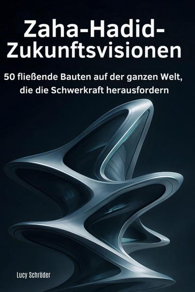 Zaha-Hadid-Zukunftsvisionen