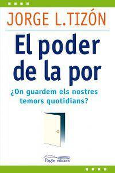 El poder de la por : ¿On guardem els nostres temors quotidians?