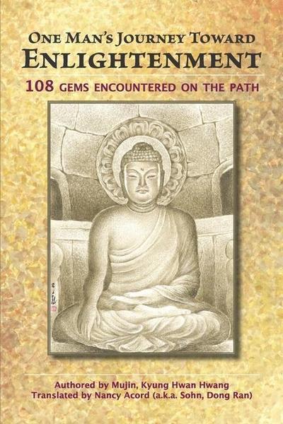 One Man’s Journey Toward Enlightenment: 108 Gems Encountered on the Path