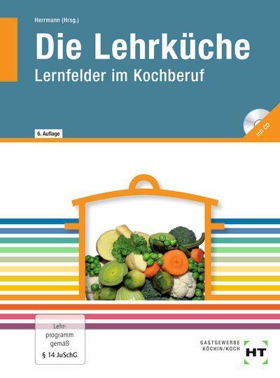 Die Lehrküche, Lernfelder im Kochberuf