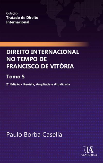 Direito Internacional no Tempo de Francisco Vitória