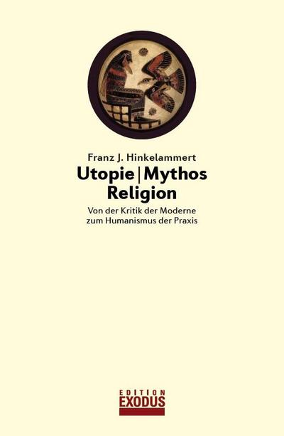 Hinkelammert, F: Utopie - Mythos - Religion