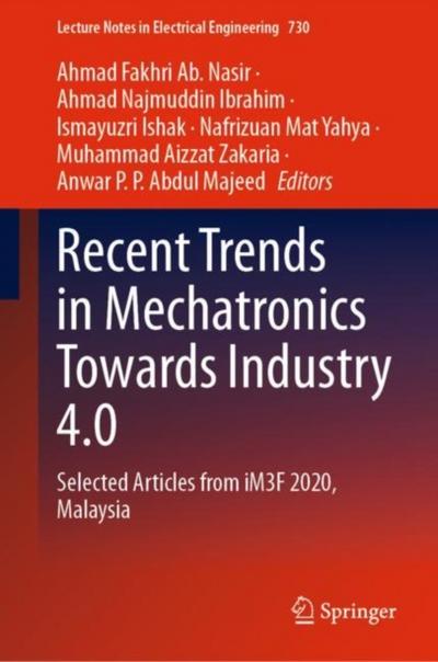 Recent Trends in Mechatronics Towards Industry 4.0