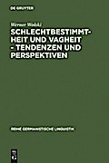 Schlechtbestimmtheit und Vagheit - Tendenzen und Perspektiven