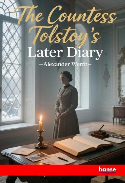 The Countess Tolstoy’s Later Diary