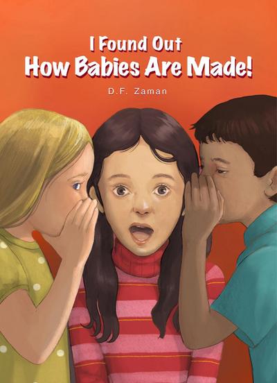I Found Out How Babies Are Made!