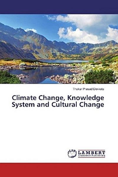 Climate Change, Knowledge System and Cultural Change