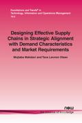 Designing Effective Supply Chains in Strategic Alignment with Demand Characteristics and Market Requirements