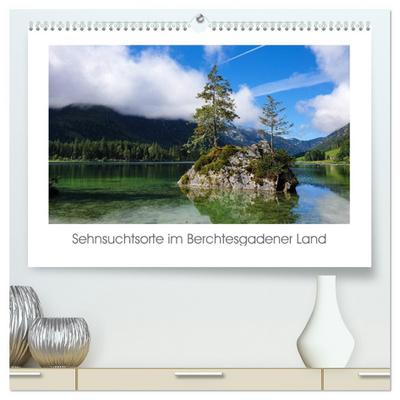 Sehnsuchtsorte im Berchtesgadener Land (hochwertiger Premium Wandkalender 2026 DIN A2 quer), Kunstdruck in Hochglanz
