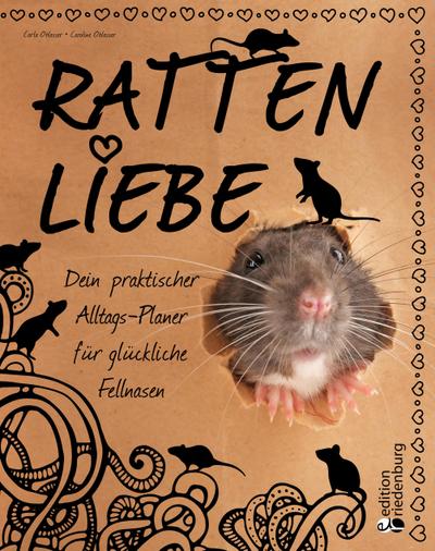 Rattenliebe - Dein praktischer Alltags-Planer für glückliche Fellnasen