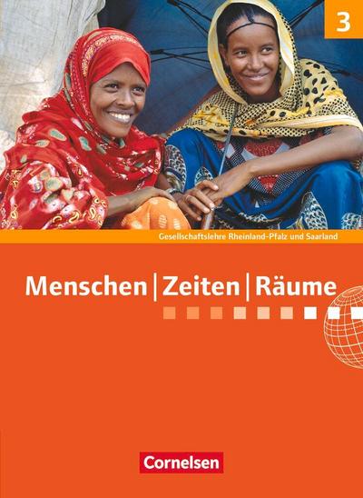 Menschen Zeiten Räume Band 3: 9./10. Schuljahr - Rheinland-Pfalz und Saarland - Schülerbuch