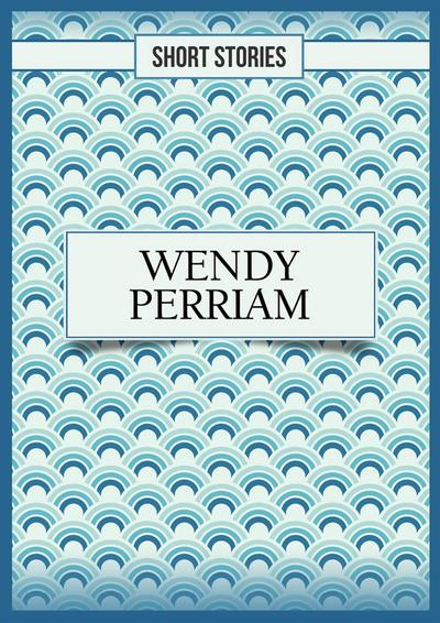 Perriam, W: Wendy Perriam