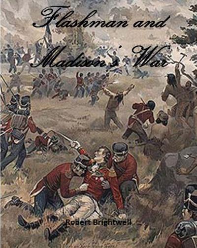 Flashman and Madison’s War