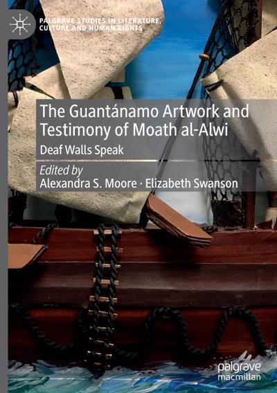 The Guantánamo Artwork and Testimony of Moath Al-Alwi