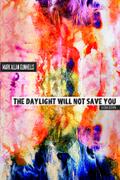 The Daylight Will Not Save You