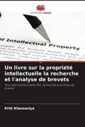 Un livre sur la propriété intellectuelle la recherche et l’analyse de brevets