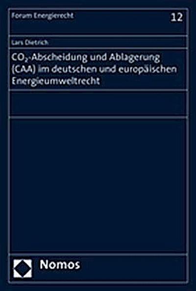 CO2-Abscheidung und Ablagerung (CAA) im deutschen und europäischen Energieumweltrecht