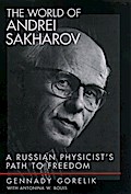 The World of Andrei Sakharov