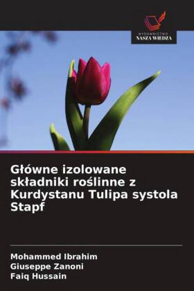 G¿ówne izolowane sk¿adniki ro¿linne z Kurdystanu Tulipa systola Stapf