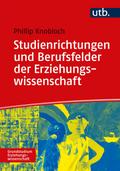 Studienrichtungen und Berufsfelder der Erziehungswissenschaft