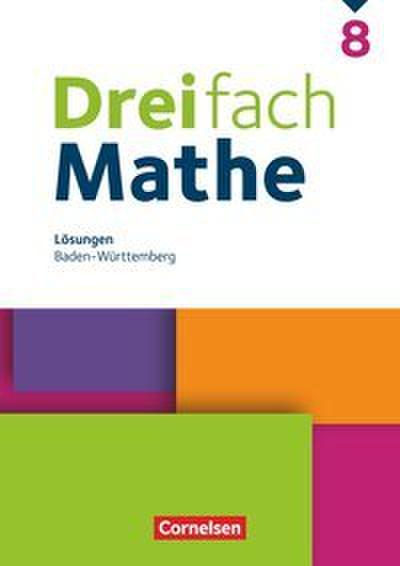 Dreifach Mathe 8. Schuljahr - Baden-Württemberg - Lösungen zum Schulbuch
