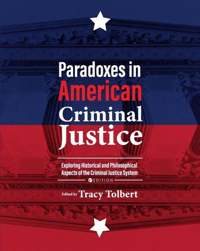 Paradoxes in American Criminal Justice