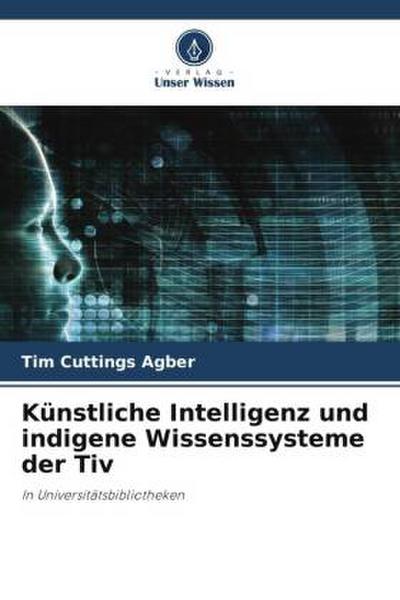 Künstliche Intelligenz und indigene Wissenssysteme der Tiv