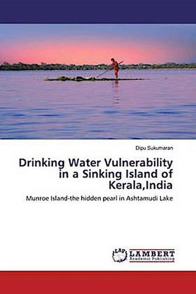 Drinking Water Vulnerability in a Sinking Island of Kerala,India
