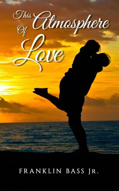 This Atmosphere of Love