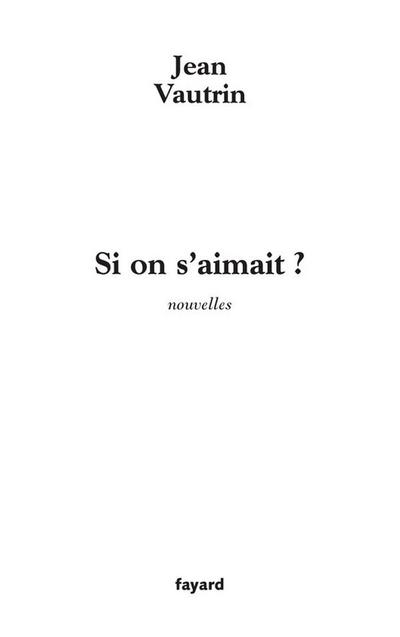 Si on s’aimait ?