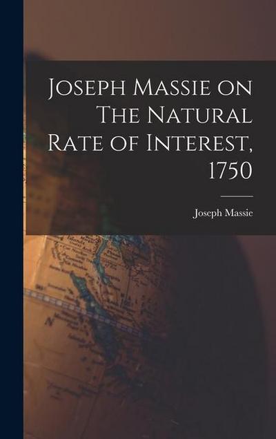Joseph Massie on The Natural Rate of Interest, 1750