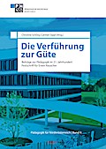 Die Verführung zur Güte
