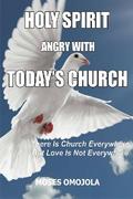 Holy spirit angry with today’s church